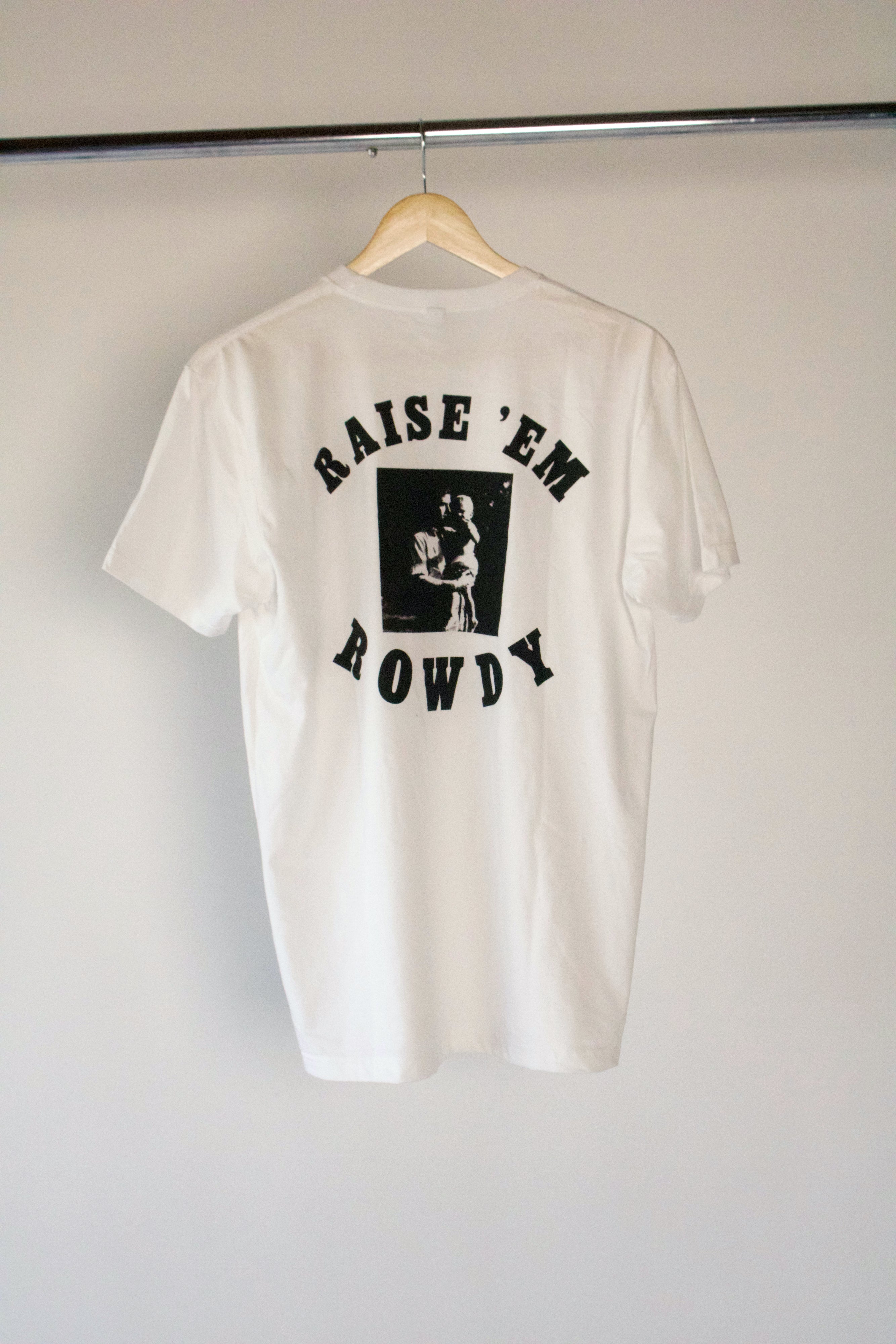 Raise 'Em Rowdy Tee